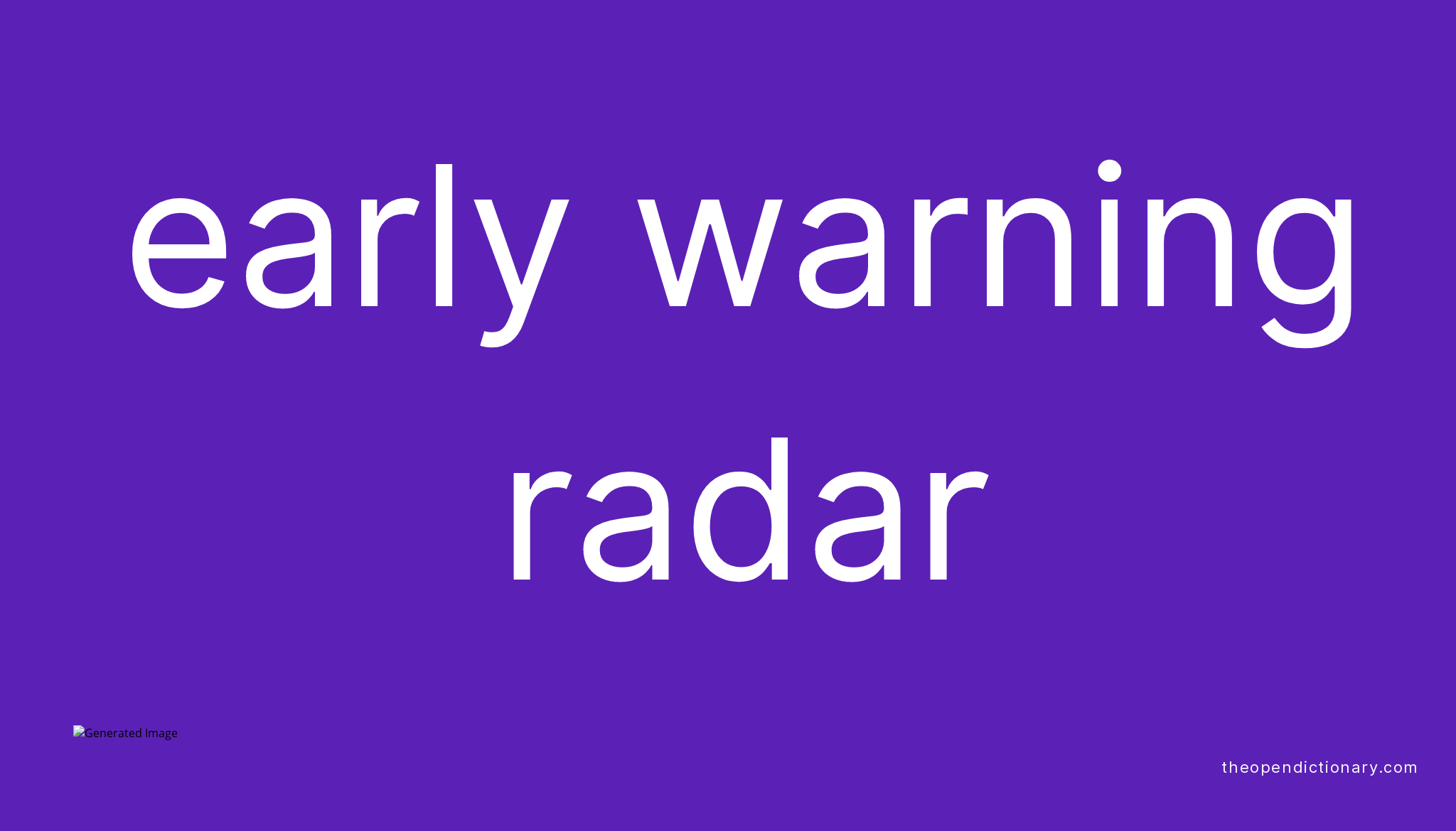 Early warning radar Meaning of Early warning radar Definition of